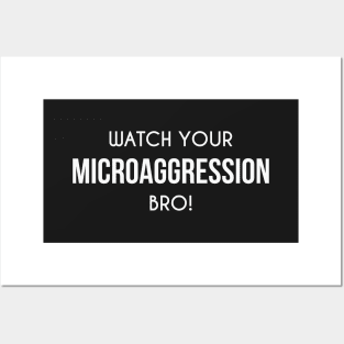 Watch your Microaggression Posters and Art